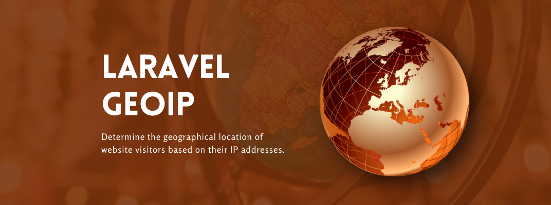Determine Website Users Geographical Data with Laravel Geoip